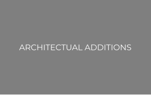 ARCHITECTUAL ADDITIONS